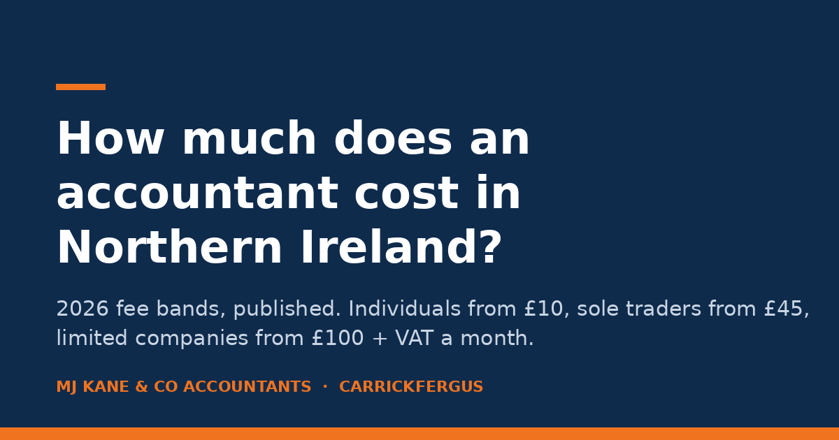 How much does an accountant cost in Northern Ireland – MJ Kane & Co fee bands